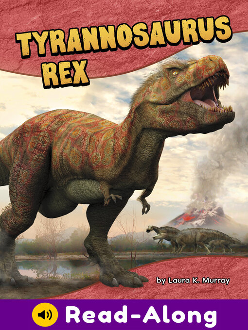 Title details for Tyrannosaurus Rex by Laura K. Murray - Available